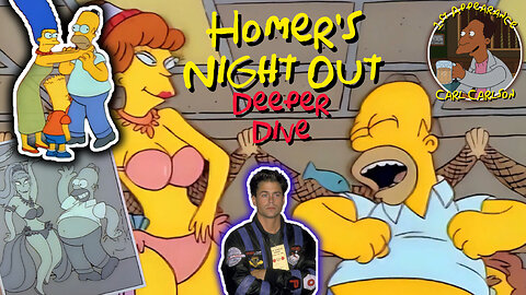 Homer's Night Out: Deeper Dive