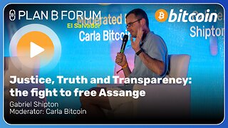 Justice, Truth and Transparency: the fight to free Assange - Plan ₿ Forum El Salvador 2025