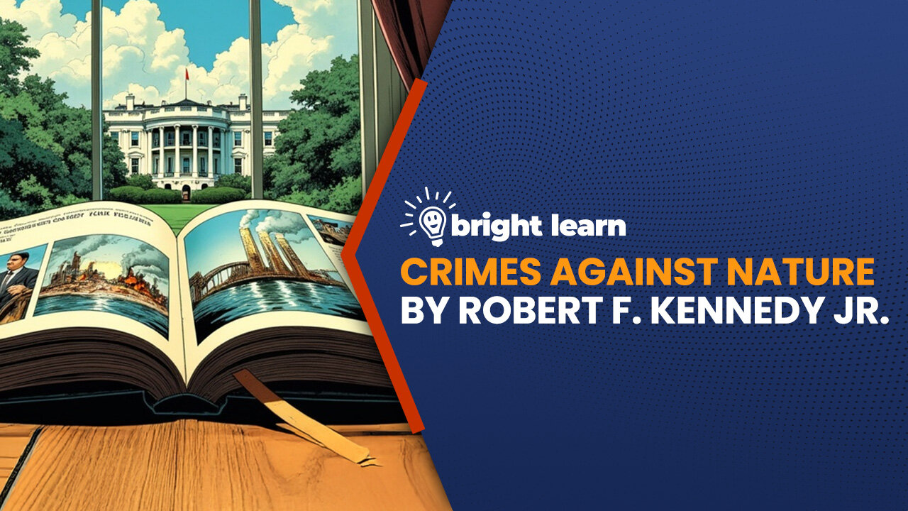 BrightLearn - Crimes Against Nature by Robert F. Kennedy Jr.