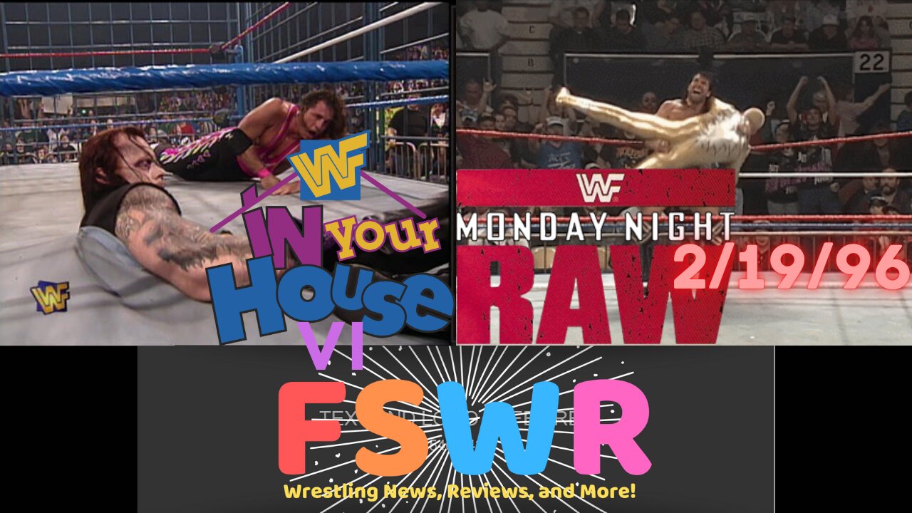 WWF In Your House VI & WWF Raw 2/19/96 Recap/Review/Results