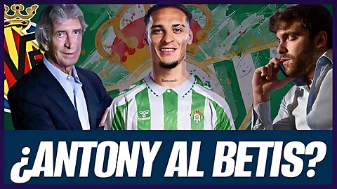 🚨 FICHAJE BOMBA 💣 ANTONY LLEGA AL BETIS 💚⚽