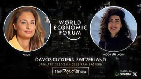 Mel K & Noor Bin Ladin | Live From Davos, Switzerland Day 2 | 1-22-25