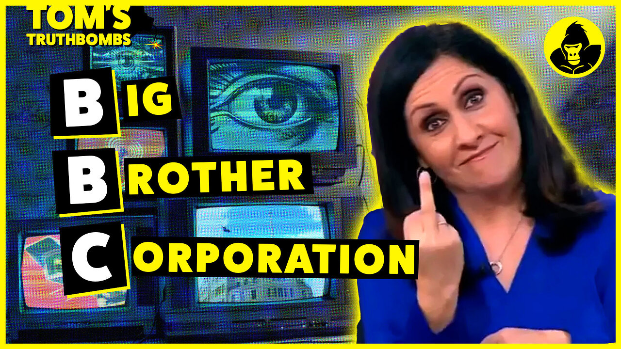 BBC exposed: the Global State propaganda machine | Tom's Truth Bombs