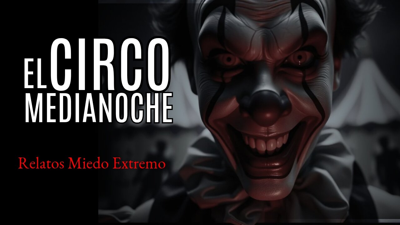 💀 CIRCO DE MEDIANOCHE: TERRORÍFICA HISTORIA DE PAYASOS