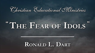 "The Fear of Idols" - Ronald L. Dart