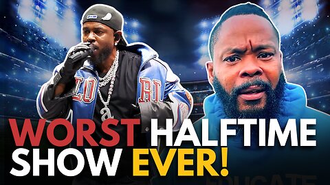 The Worst Super Bowl Halftime Show of All Time? Kendrick Lamar’s Controversial Performance!