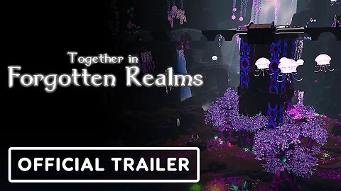 Together in Forgotten Realms - Official Teaser Trailer