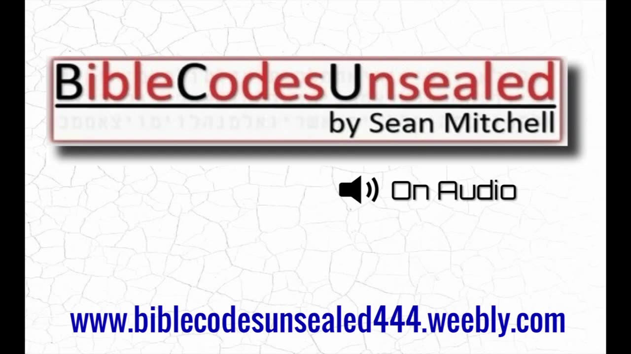 Bible Codes Unsealed Chapter 6 part 2: Barack Obama & Bible Prophecy