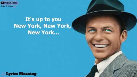 Frank Sinatra - New York, New York Lyrics Meaning.