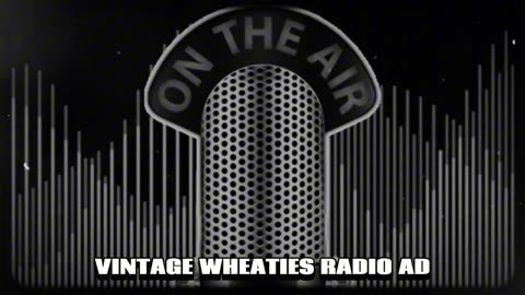 Vintage Wheaties Radio Ad