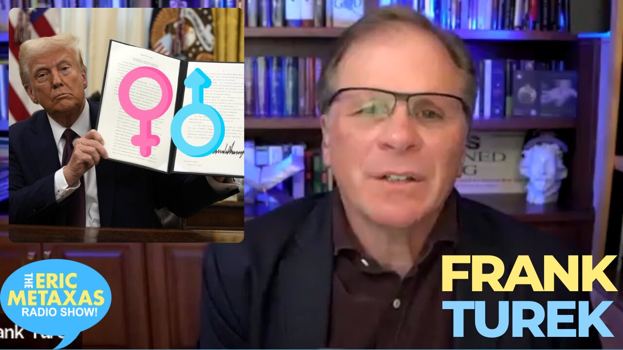 Apologist Frank Turek on the New Administration’s Orders on Gender Ideology