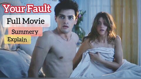 Your Fault 2024 Movie Explained. Why Different Ending
