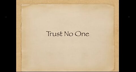 Trust No one Bill Turner