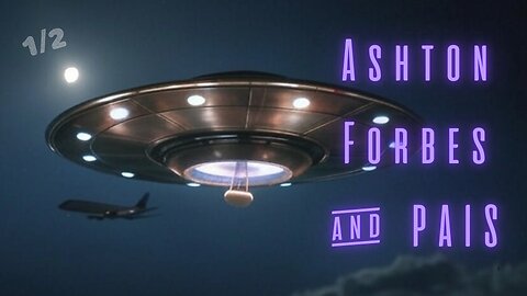 Ashton Forbes & PAIS 1/2