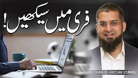 Learn for Free | مفت میں سیکھیں | मुफ्त में सीखें | Zeeshan Usmani