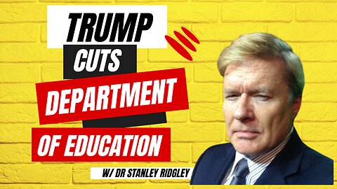 Trump vs. Department of Education: Is This the End? w/ Dr. Stanley Ridgley [Ep. 64]