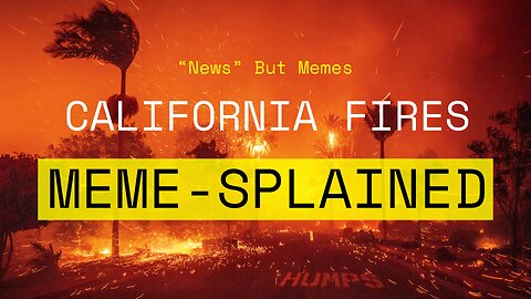 Gavin Won't Like This, California Fires | "News" But Memes