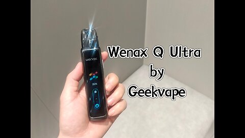GeekVape Wenax Q Ultra-30W max！