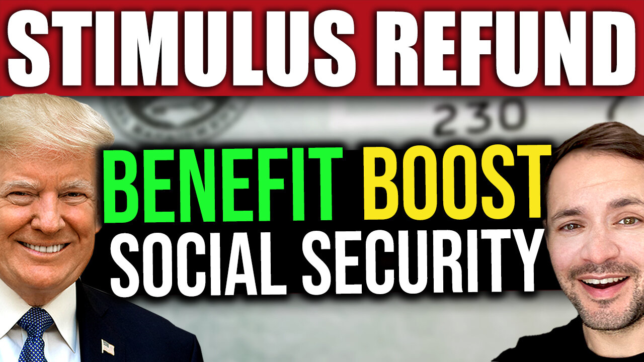 Trump’s Social Security Stimulus Refund Checks Get a BOOST!