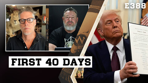 E388: Trump’s First 40 Days