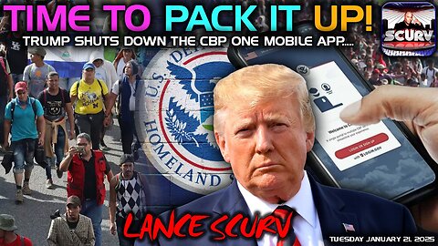 TRUMP SHUTS DOWN THE CBP ONE MOBILE APP! | LANCESCURV