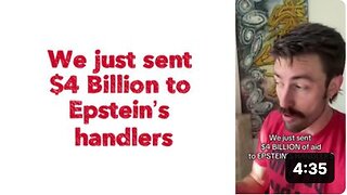 We just sent $4 Billion to Epstein’s handlers