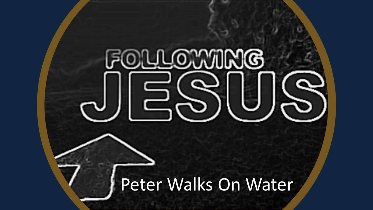 Freedom River Church - Peter Walks on Water