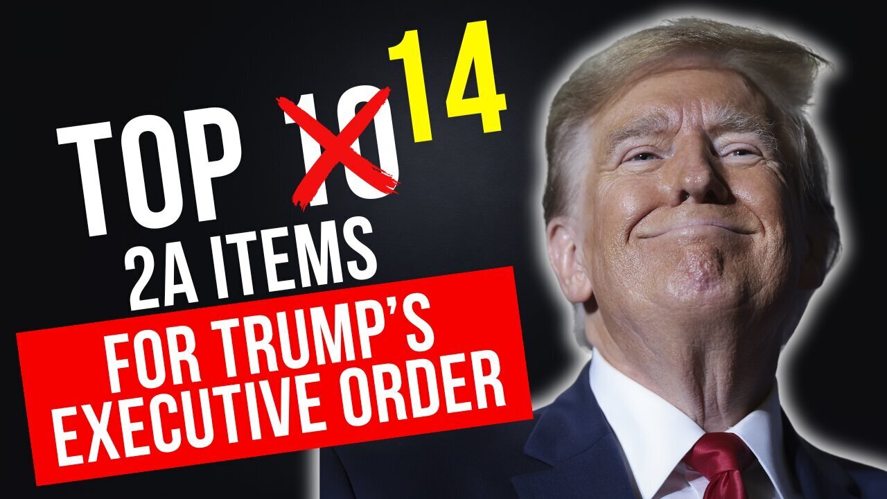 Top 14 2A Items For Trump'S Executive Order.