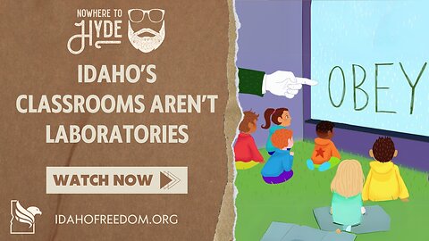 Nowhere To Hyde -- Idaho's Classrooms Aren't Laboratories