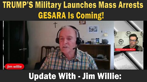 TRUMP’S Military Launches Mass Arrests - GESARA Is Coming! Update With Jim Willie: