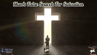 Man's False Search For Salvation