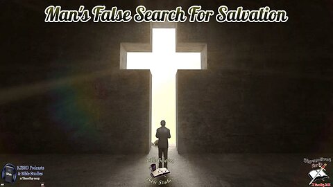 Man's False Search For Salvation