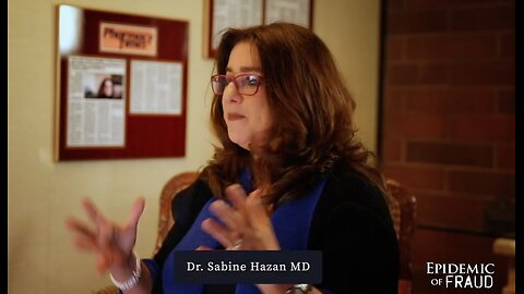 Sabine Hazan MD: Her Interview in "Epidemic of Fraud" Documentary