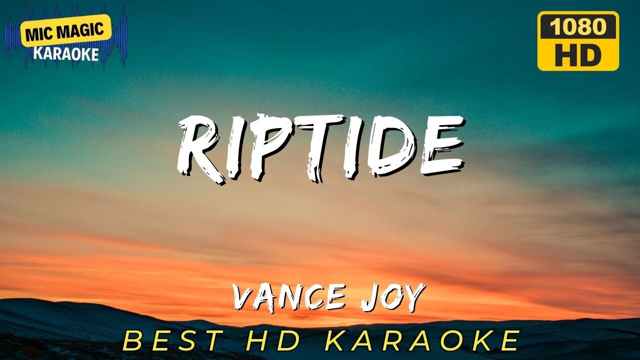 RIPTIDE - VANCE JOY - BEST HD KARAOKE