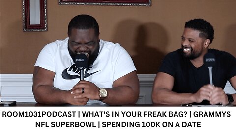 ROOM 1031 PODCAST | WHAT'S IN YOUR FREAK BAG? | GRAMMYS | NFL SUPERBOWL | SPENDING 100K ON A DATE