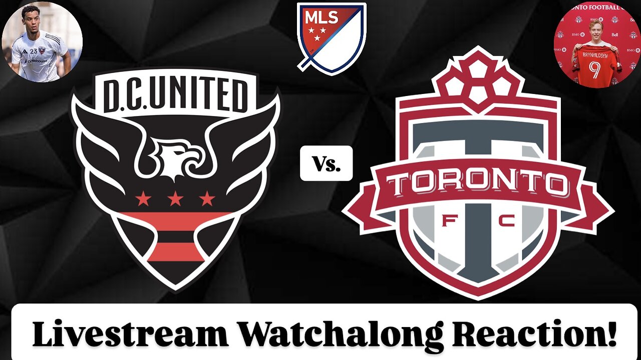 DC United Vs. Toronto FC Livestream Watchalong Reaction