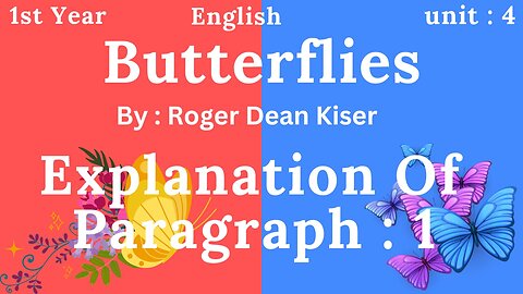 ist year || Eng || Unit4 || Paragraph1 explanation || Roger Dean Kiser || Critical appreciation