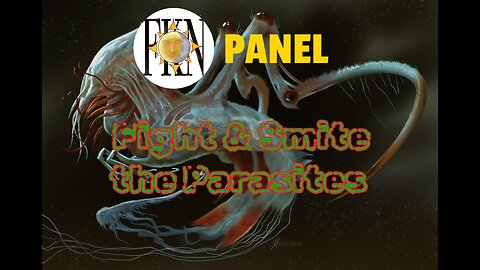 FKN Panel: Fight & Smite the Parasites
