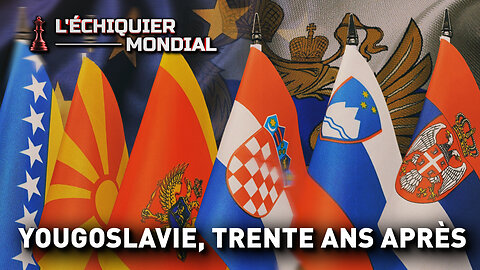 ÉCHIQUIER MONDIAL. YOUGOSLAVIE, TRENTE ANS APRÈS