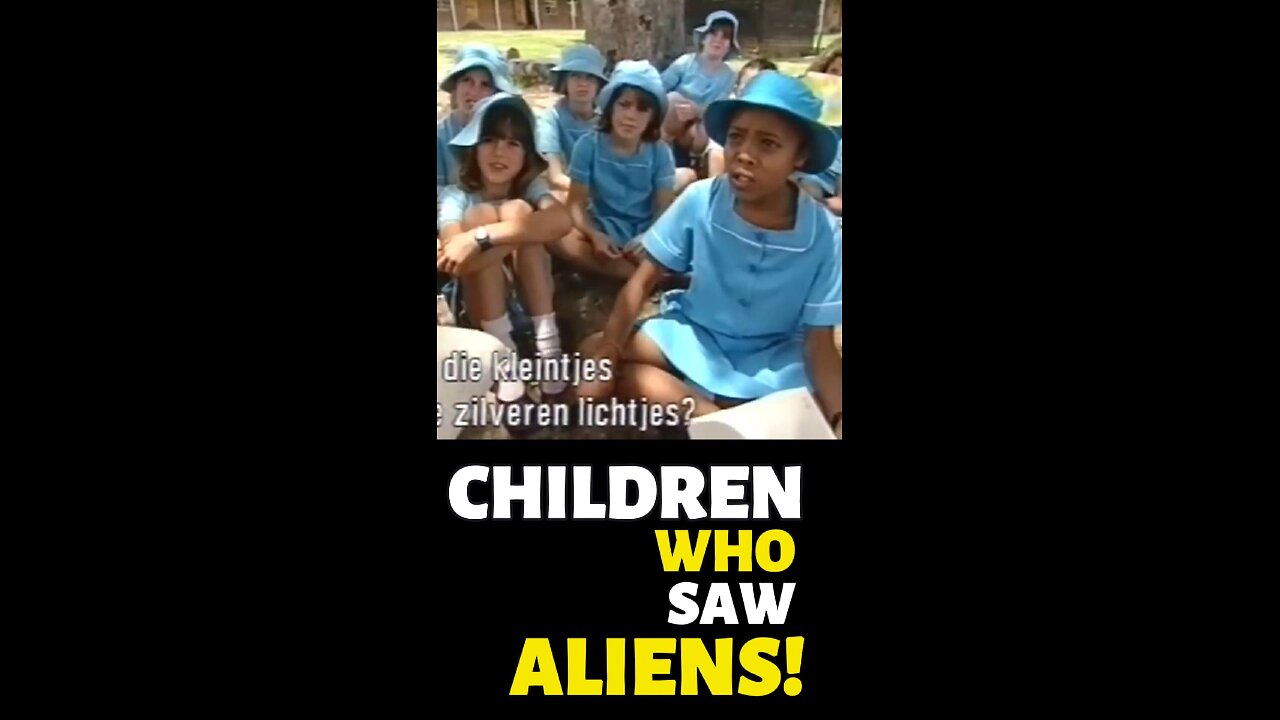 Children who seen aliens!