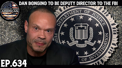 Dan Bongino To Be Deputy Director To The FBI (Ep. 634)