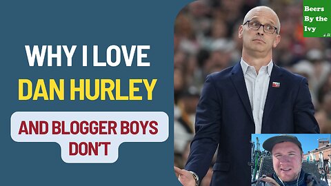 Why I Love Dan Hurley | What He Teaches