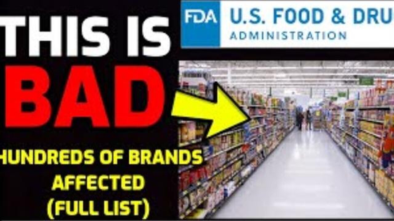 ALERT: The FDA just CONFIRMED - Hundreds of Brands Affected (Full List)