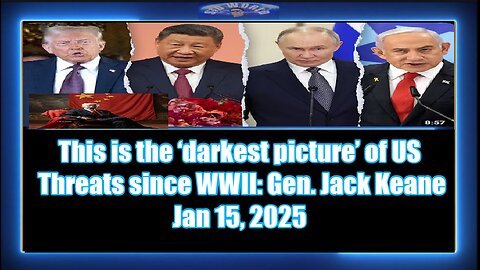 This is the ‘darkest picture’ of US threats since WWII Gen. Jack Keane