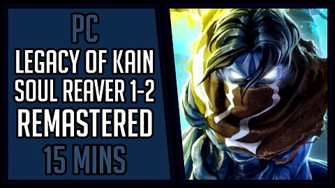 Legacy of Kain Soul Reaver 1&2 Remastered | Gameplay | 15 Mins #54 | PC [4Kp60]