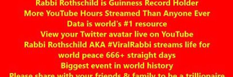 #Rabbi #Rothschild #ViralRabbi #IRL 24/7/365 #YouTube #Music #News #Live #Chat #TikTok #Media #Viral