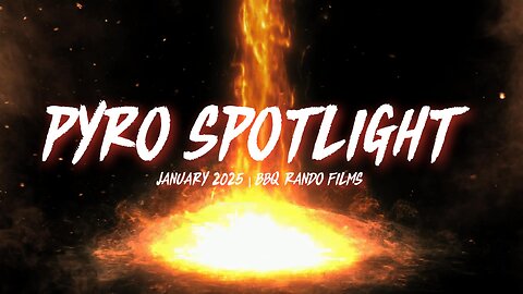 Pyro Spotlight - January 2025