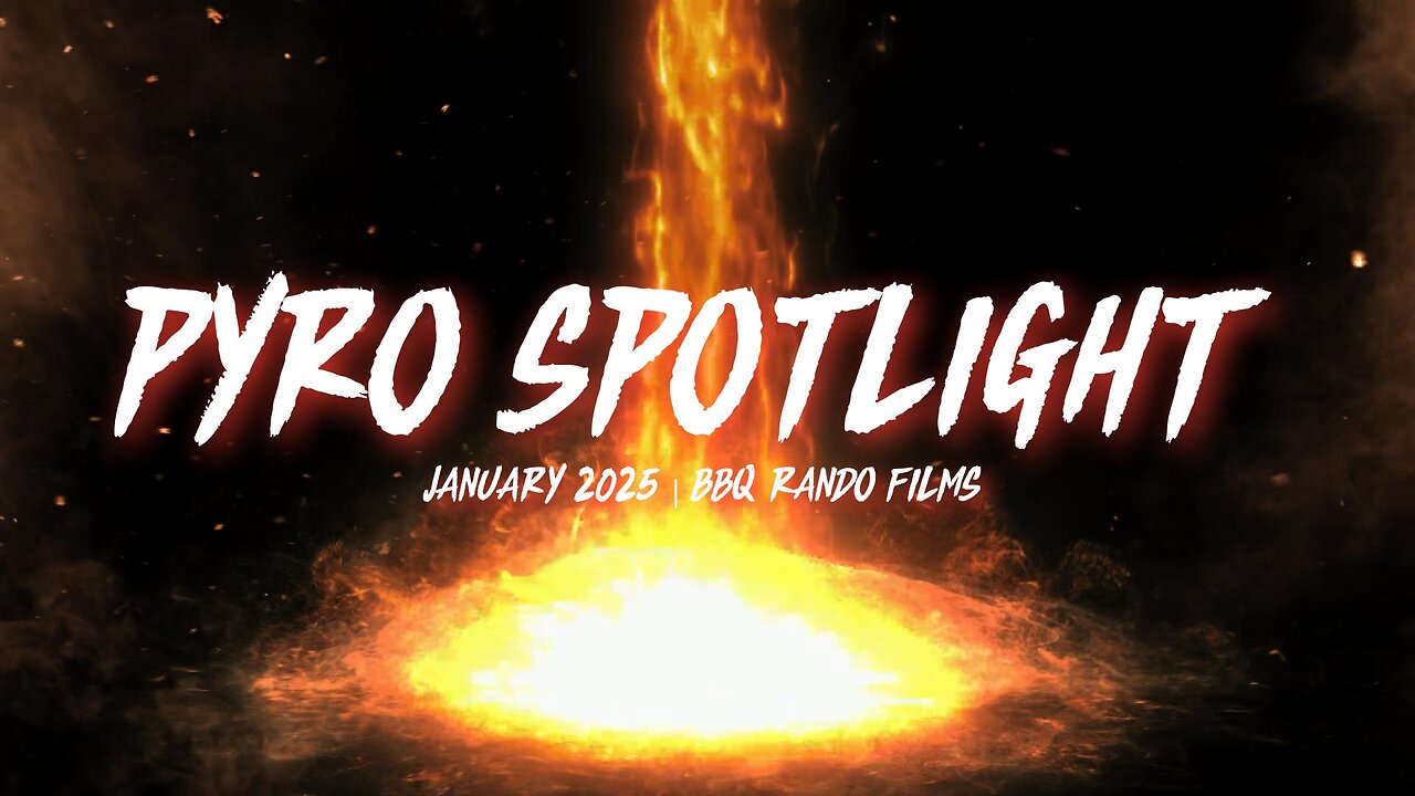 Pyro Spotlight - January 2025