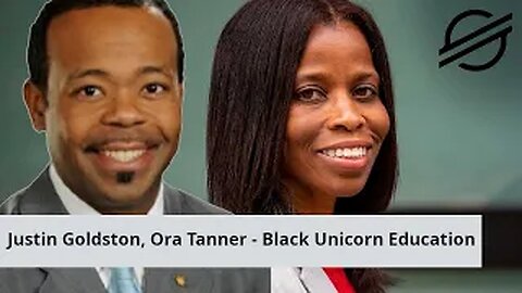 Stellar Financial Literacy Research Study - Justin Goldston w/ Ora Tanner of Black Unicorn Education