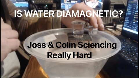 Water Is Repelled By Magnetism Joss & Colin Prove It Live On Air - WTFR After Hours